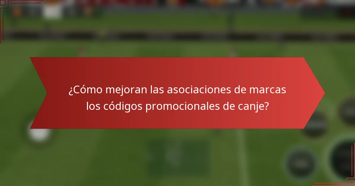 ¿Cómo mejoran las asociaciones de marcas los códigos promocionales de canje?