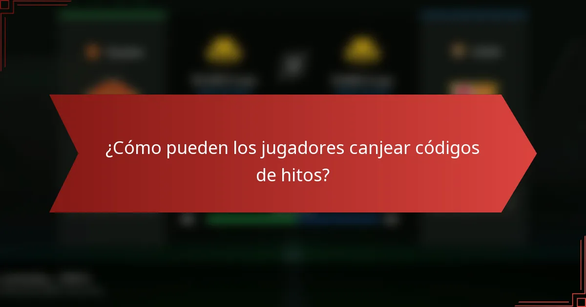 ¿Cómo pueden los jugadores canjear códigos de hitos?