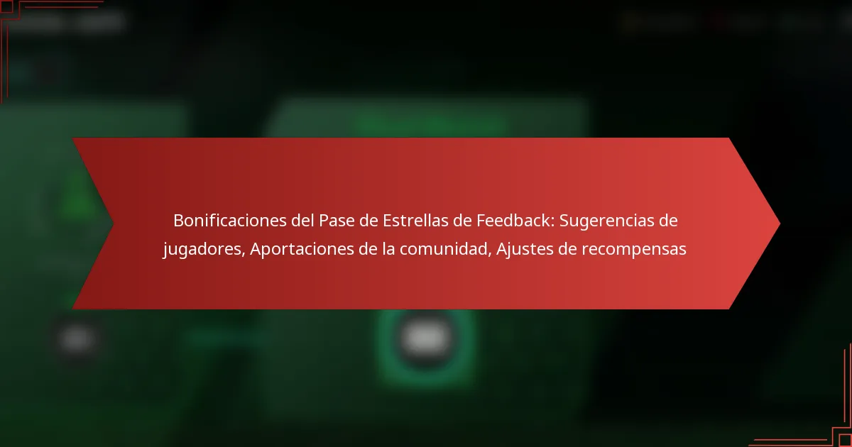 featured-image-bonificaciones-del-pase-de-estrellas-de-feedback-sugerencias-de-jugadores-aportaciones-de-la-comunidad-ajustes-de-recompensas