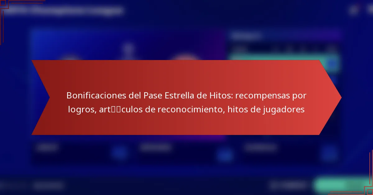 featured-image-bonificaciones-del-pase-estrella-de-hitos-recompensas-por-logros-artculos-de-reconocimiento-hitos-de-jugadores