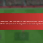 featured-image-bonificaciones-del-pase-estrella-inicial-bonificaciones-para-principiantes-ofertas-introductorias-recompensas-para-nuevos-jugadores