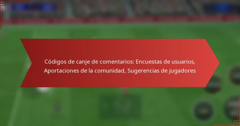 featured-image-codigos-de-canje-de-comentarios-encuestas-de-usuarios-aportaciones-de-la-comunidad-sugerencias-de-jugadores