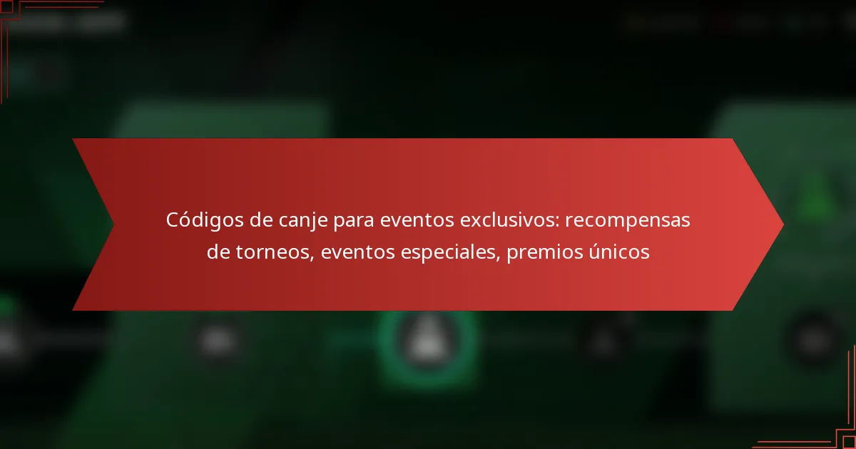 featured-image-codigos-de-canje-para-eventos-eclusivos-recompensas-de-torneos-eventos-especiales-premios-unicos
