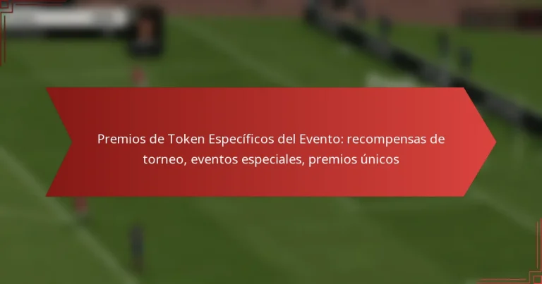 featured-image-premios-de-token-especificos-del-evento-recompensas-de-torneo-eventos-especiales-premios-unicos