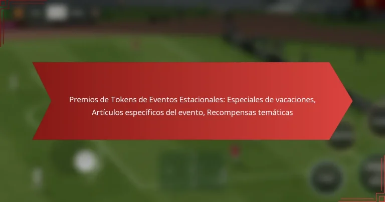 featured-image-premios-de-tokens-de-eventos-estacionales-especiales-de-vacaciones-articulos-especificos-del-evento-recompensas-tematicas