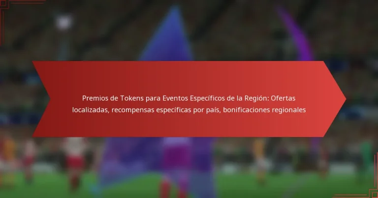 featured-image-premios-de-tokens-para-eventos-especificos-de-la-region-ofertas-localizadas-recompensas-especificas-por-pais-bonificaciones-regionales