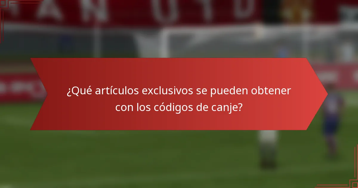 ¿Qué artículos exclusivos se pueden obtener con los códigos de canje?