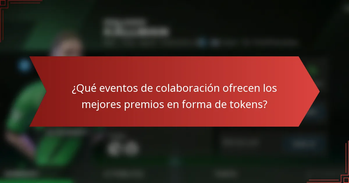 ¿Qué eventos de colaboración ofrecen los mejores premios en forma de tokens?